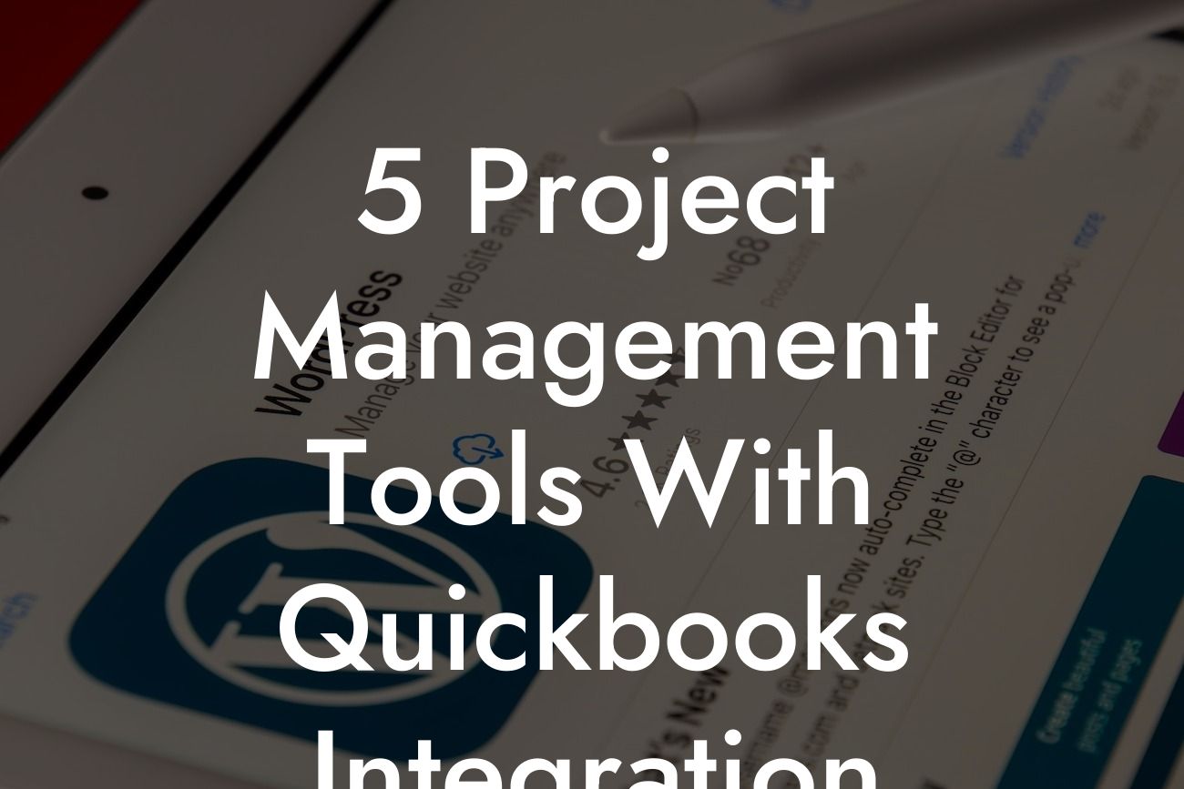 5 Project Management Tools With Quickbooks Integration