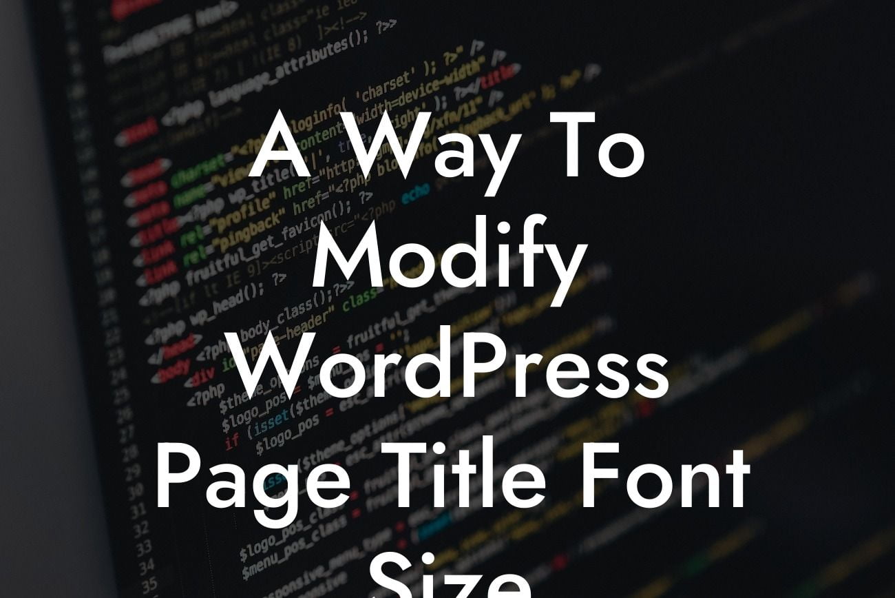 A Way To Modify WordPress Page Title Font Size