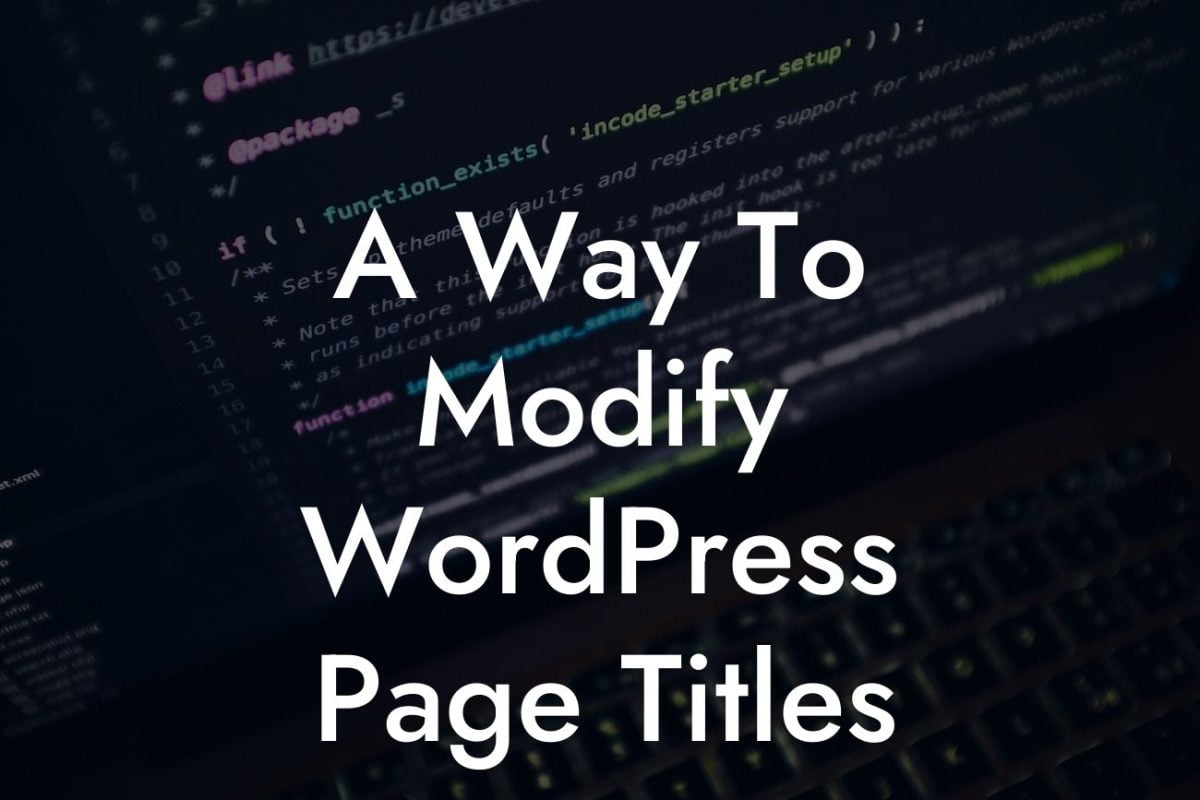 A Way To Modify WordPress Page Titles