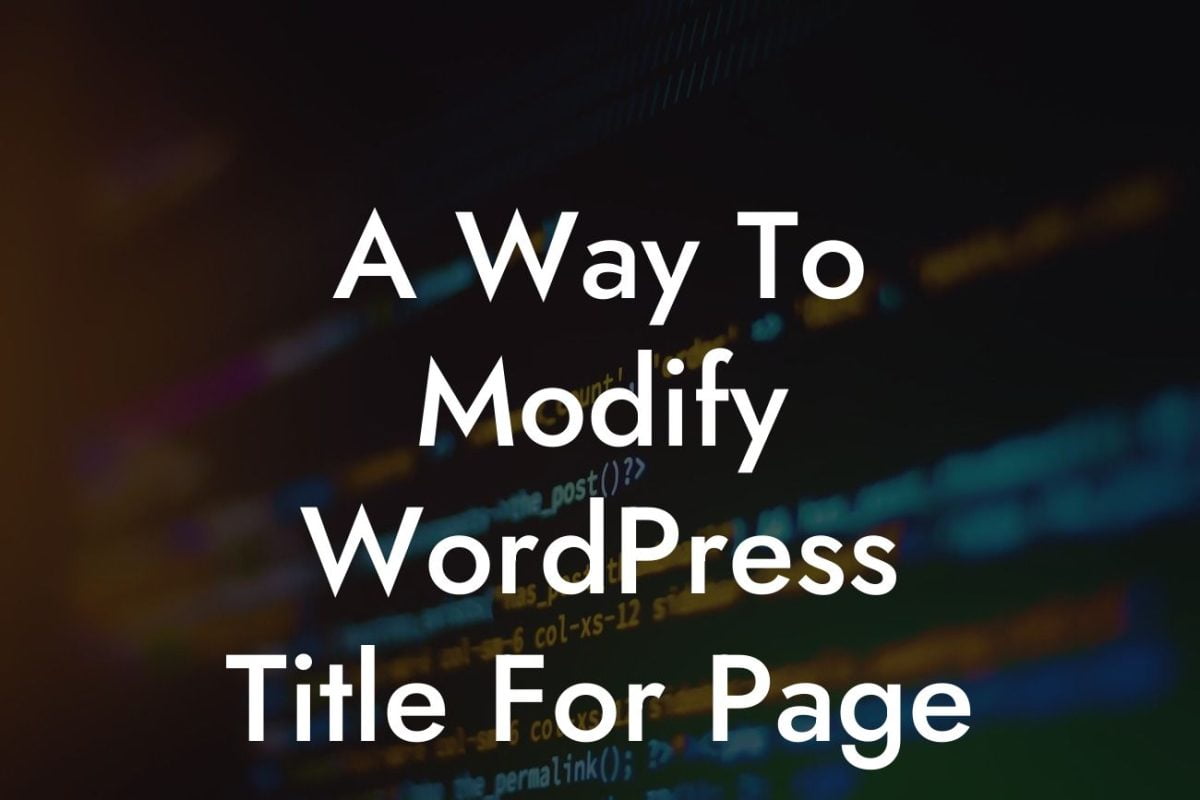 A Way To Modify WordPress Title For Page