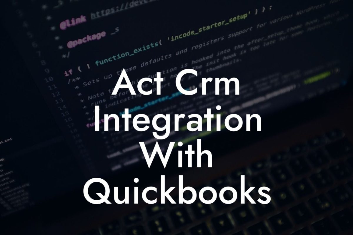 Act Crm Integration With Quickbooks