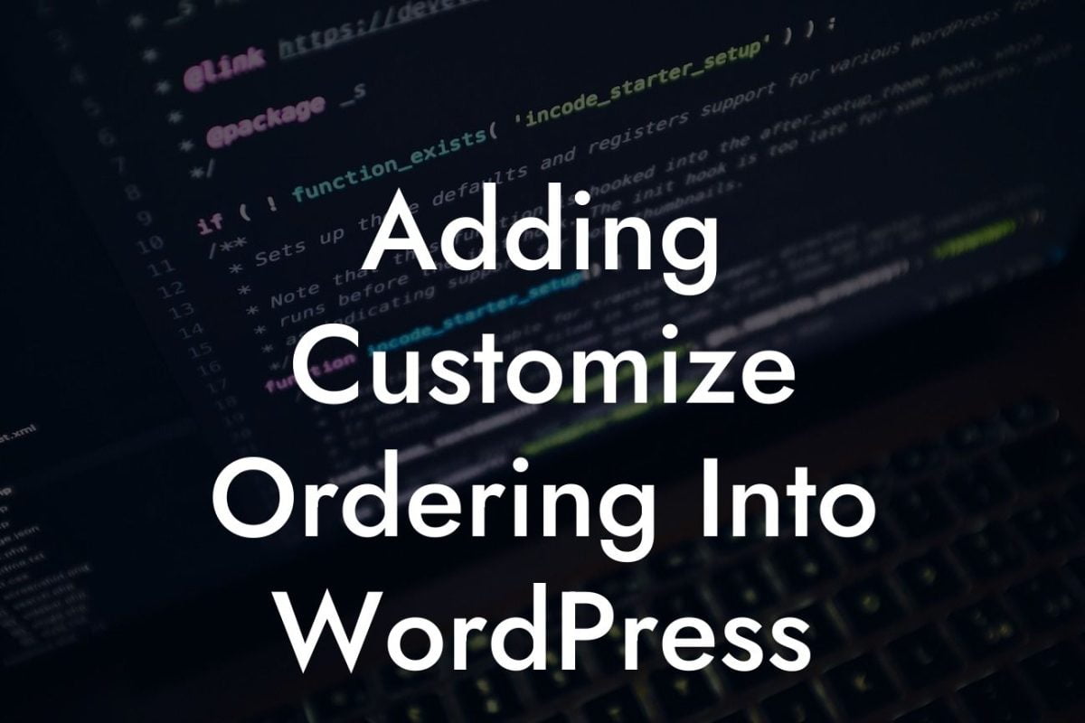 Adding Customize Ordering Into WordPress