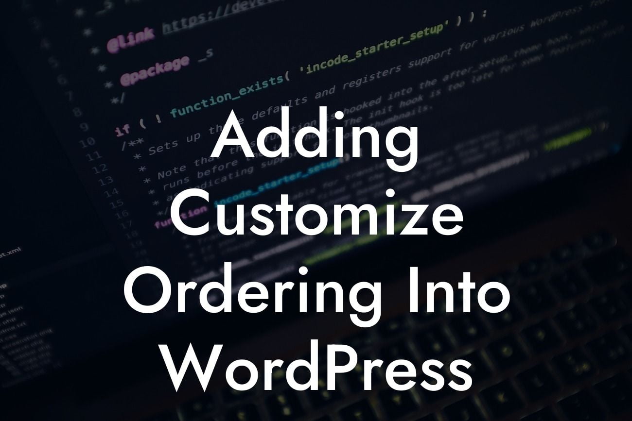 Adding Customize Ordering Into WordPress