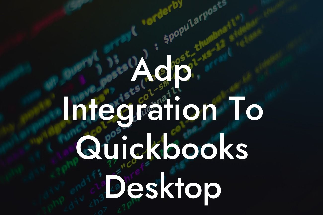 Adp Integration To Quickbooks Desktop