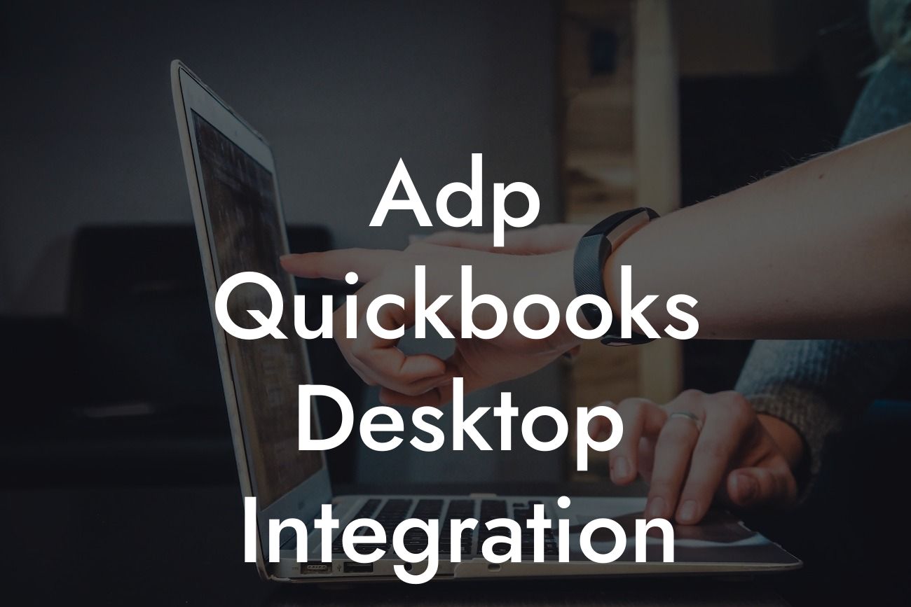 Adp Quickbooks Desktop Integration