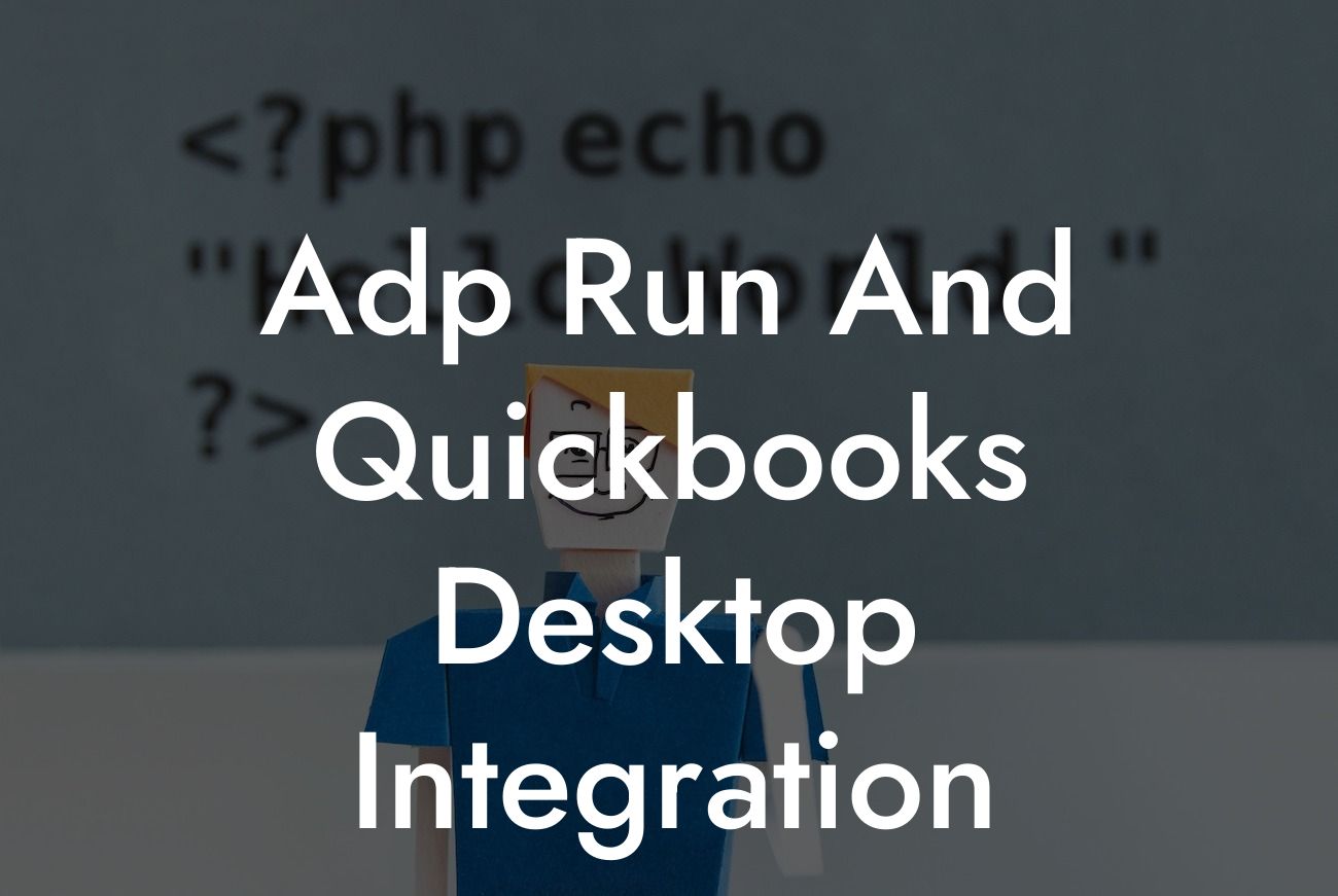 Adp Run And Quickbooks Desktop Integration