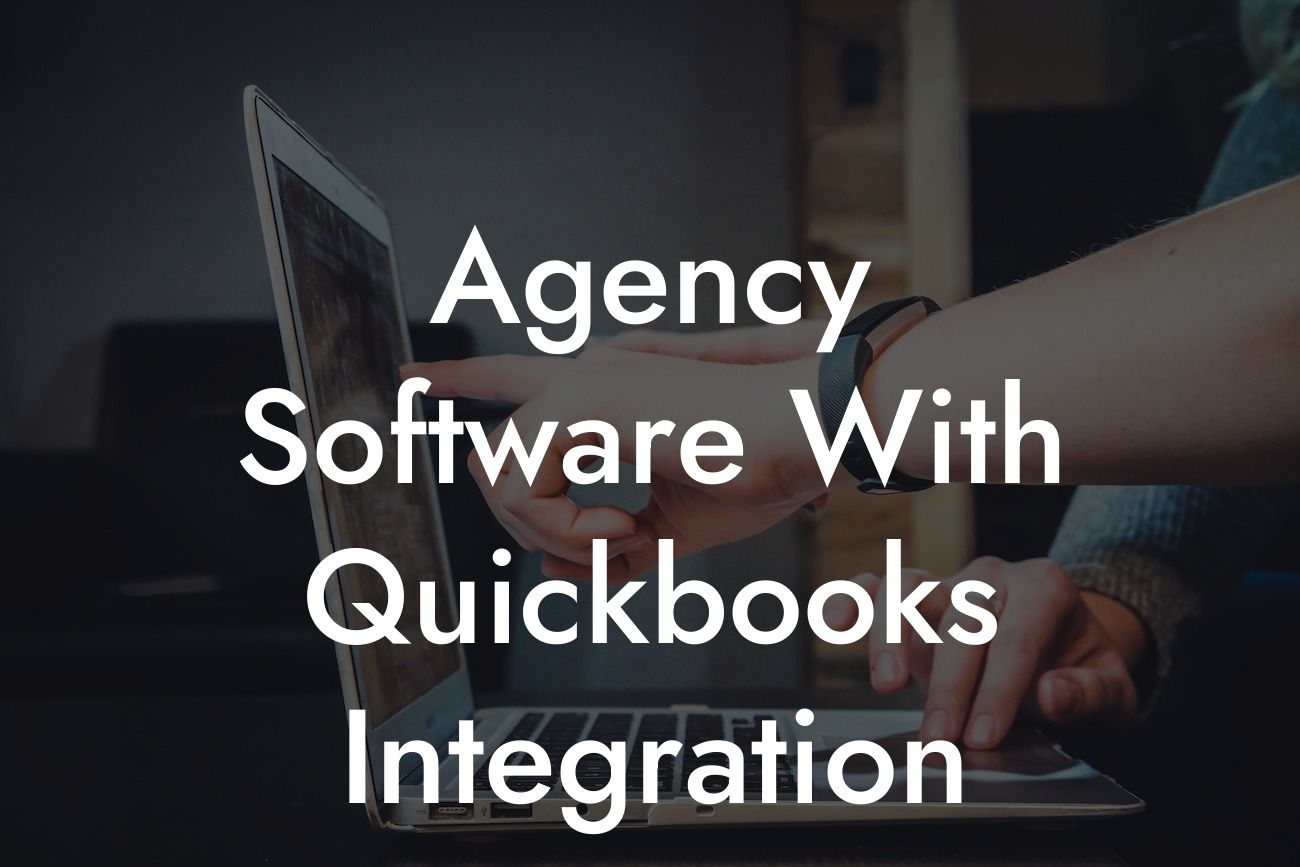 Agency Software With Quickbooks Integration