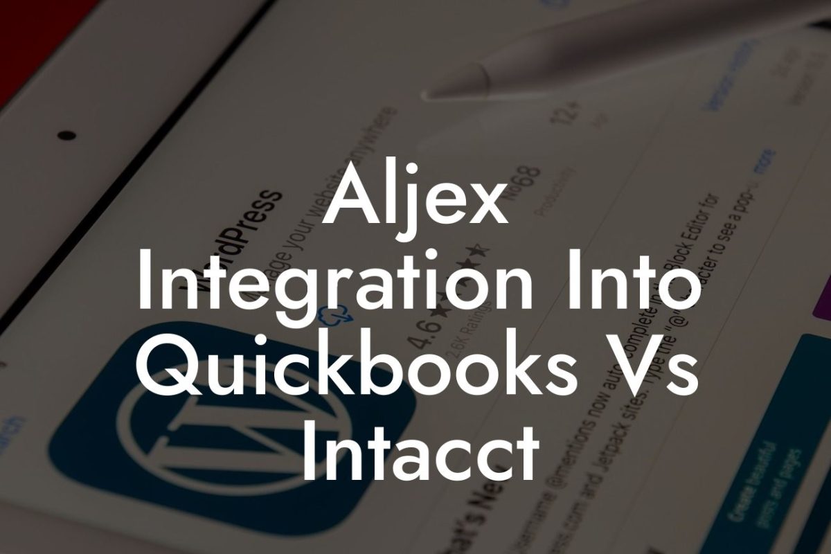 Aljex Integration Into Quickbooks Vs Intacct