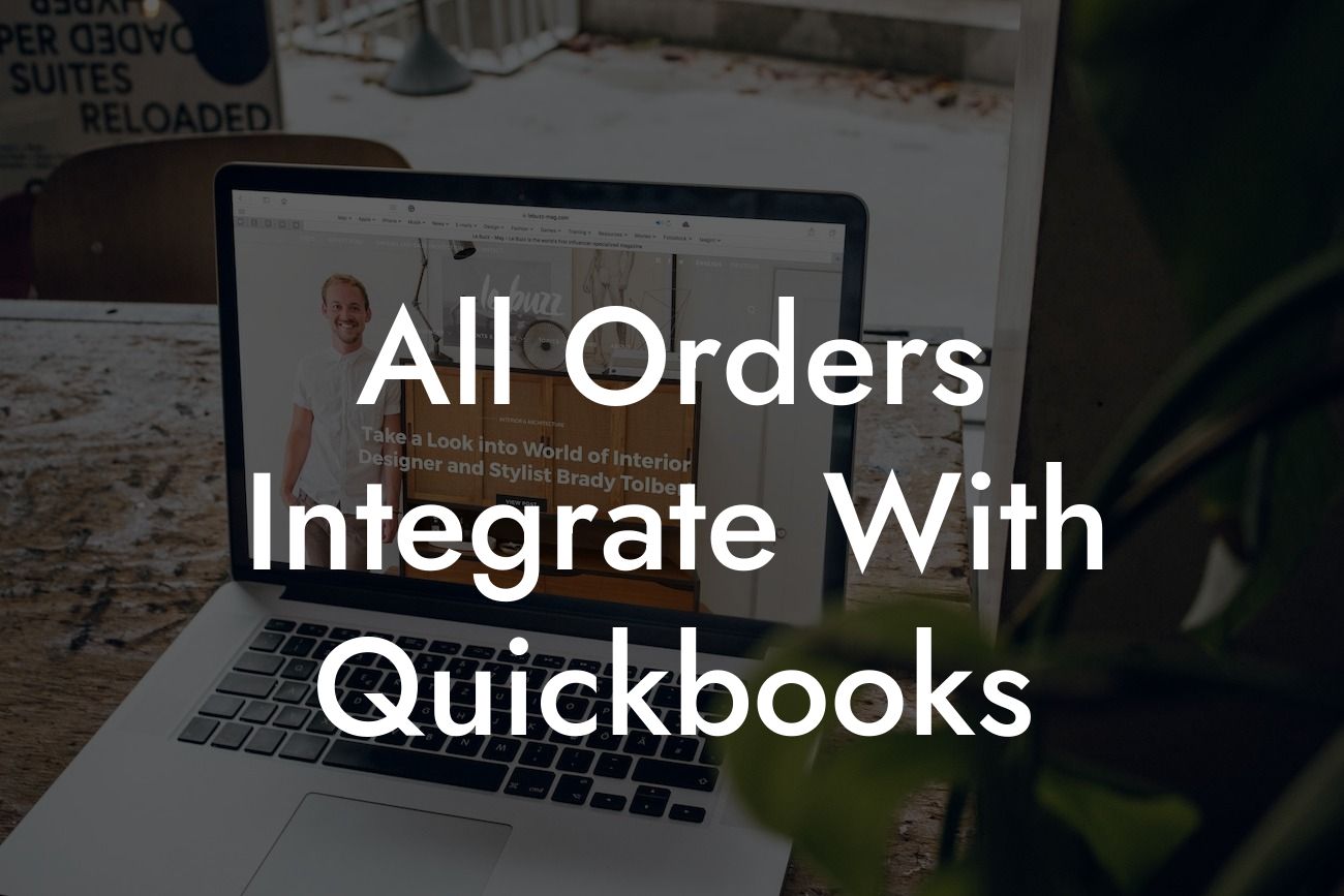 All Orders Integrate With Quickbooks