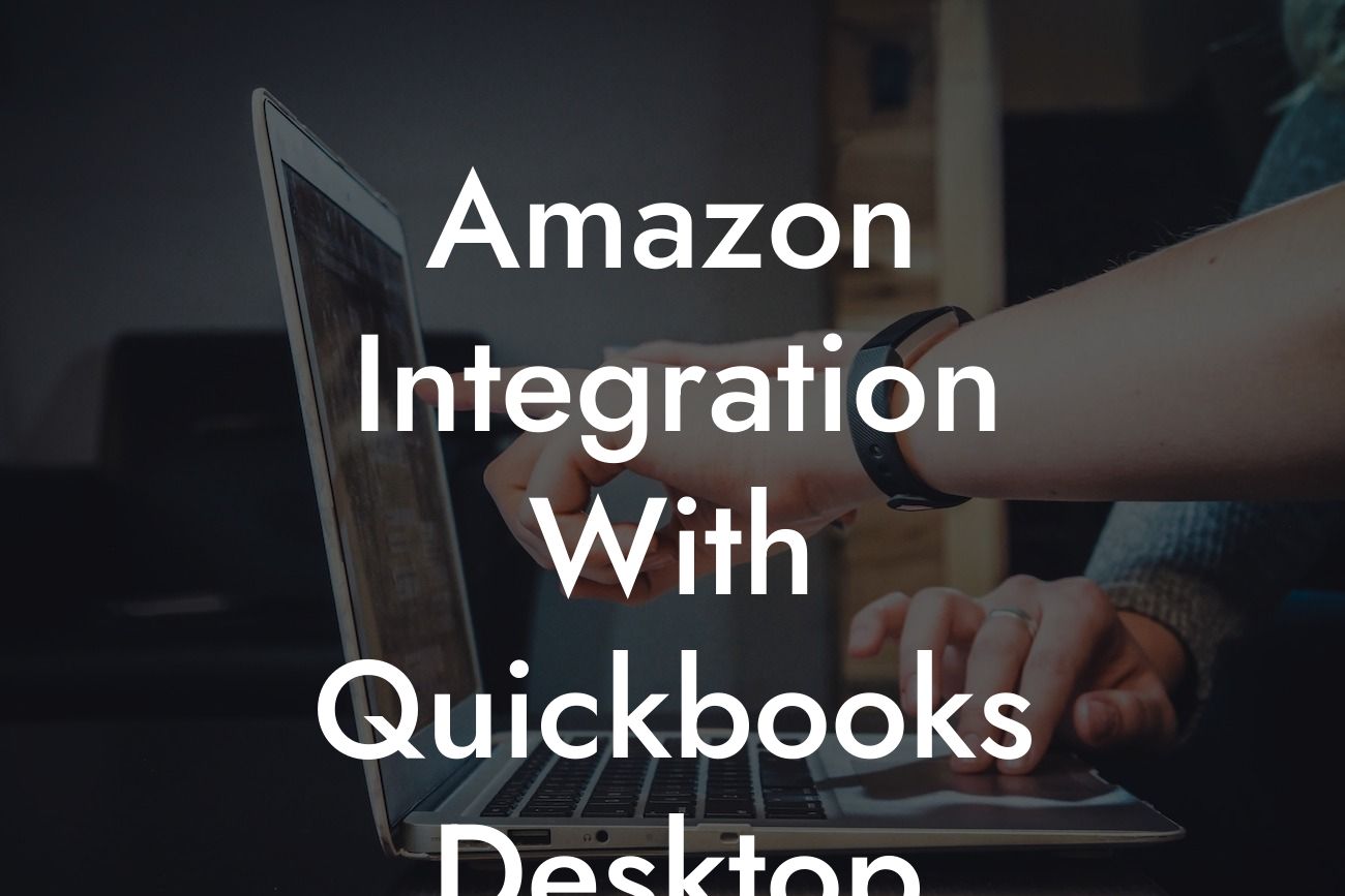 Amazon Integration With Quickbooks Desktop