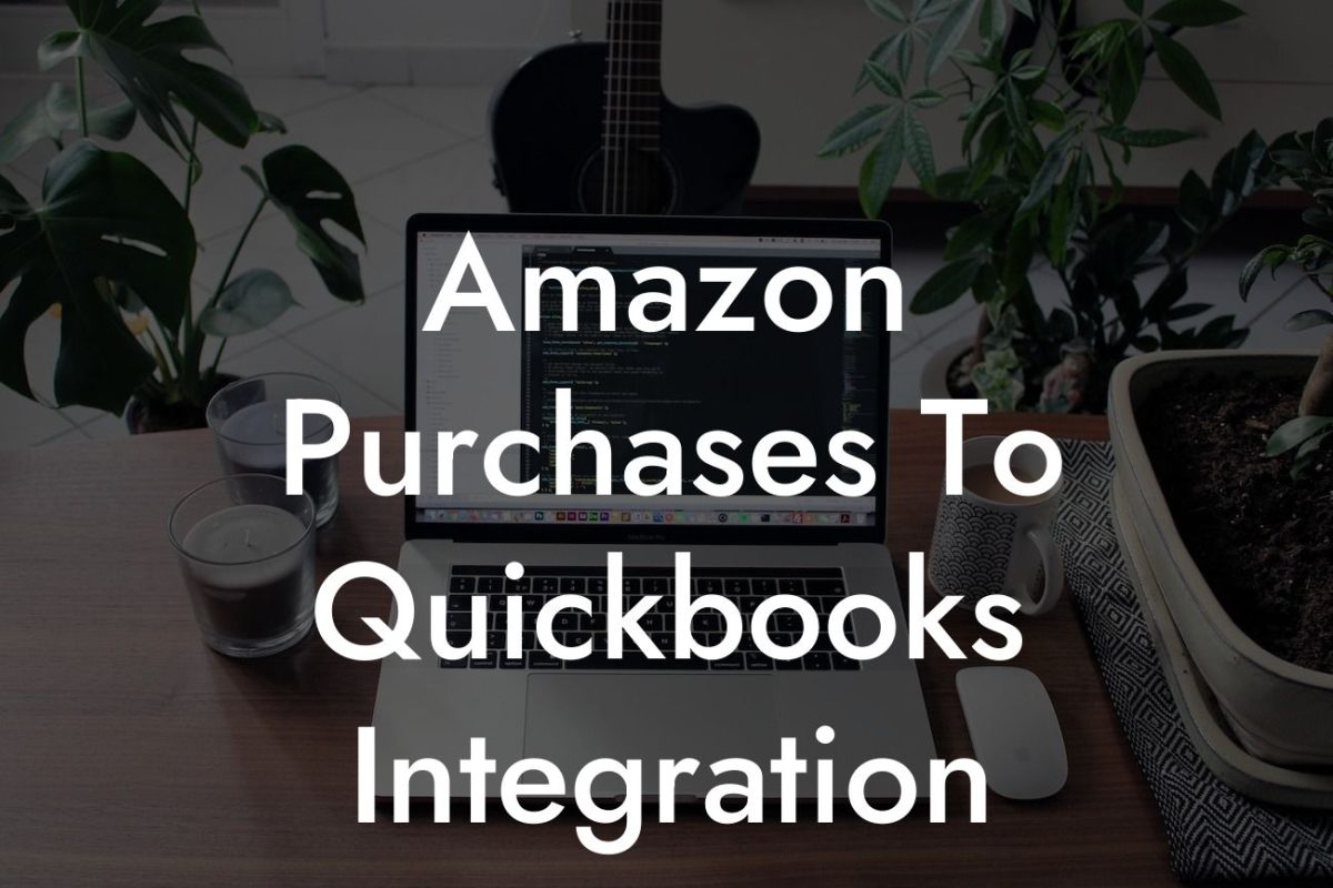 Amazon Purchases To Quickbooks Integration