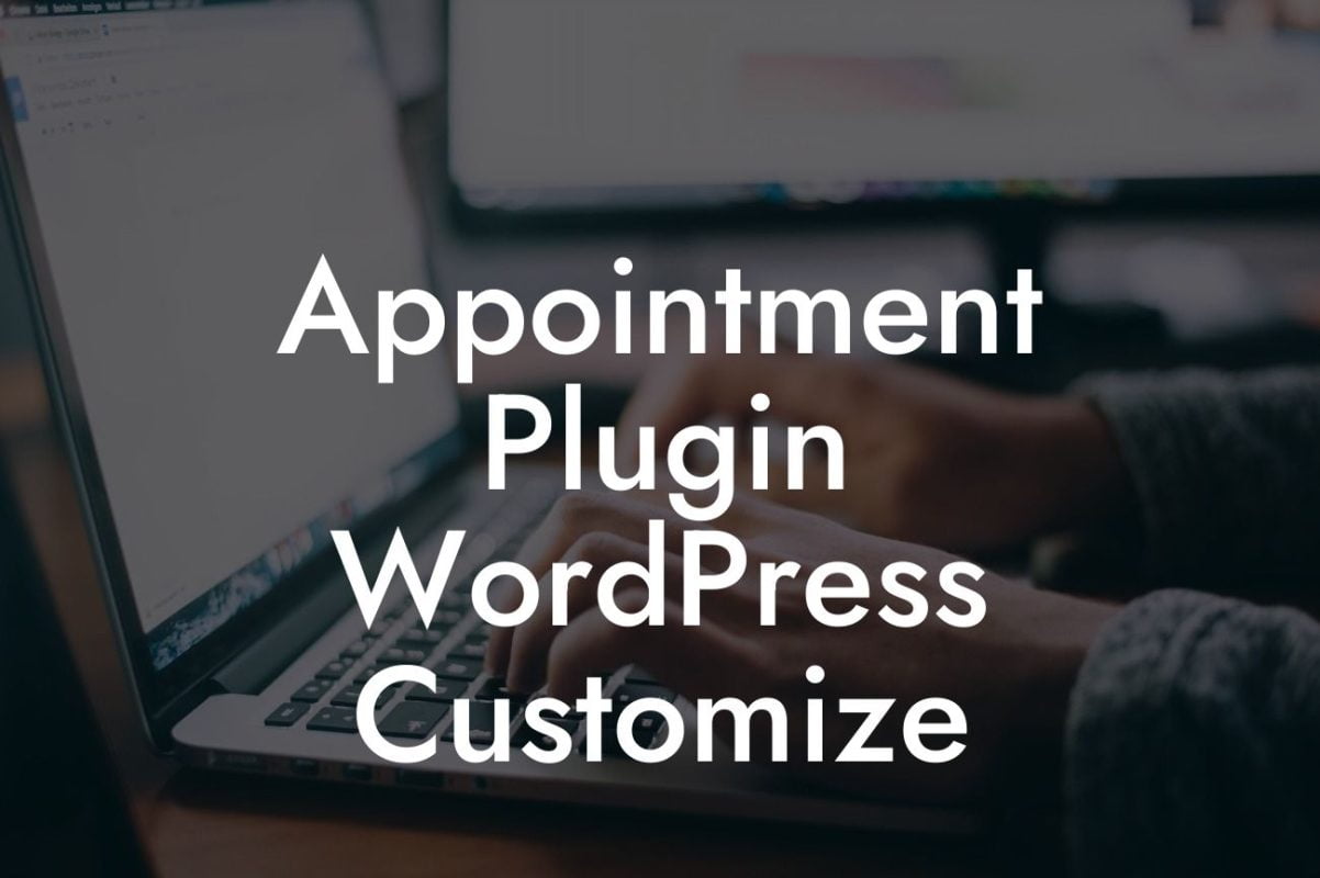 Appointment Plugin WordPress Customize