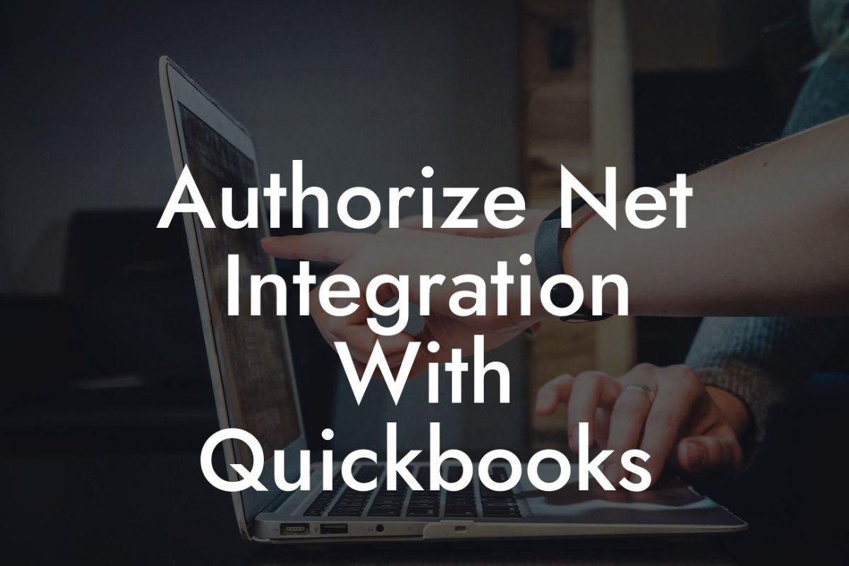 Authorize Net Integration With Quickbooks