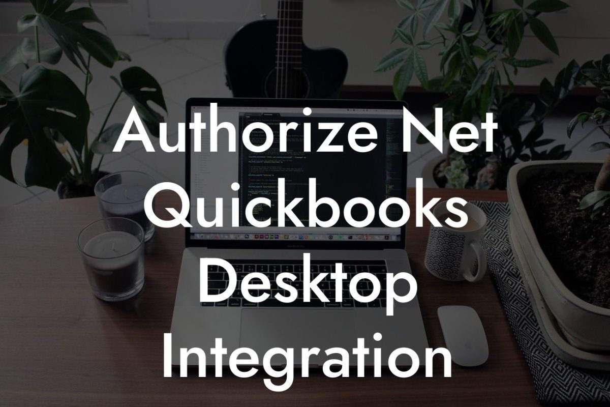 Authorize Net Quickbooks Desktop Integration