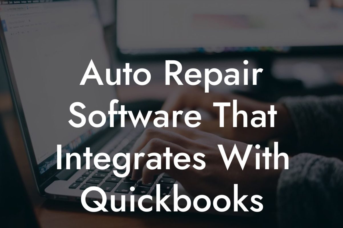 Auto Repair Software That Integrates With Quickbooks