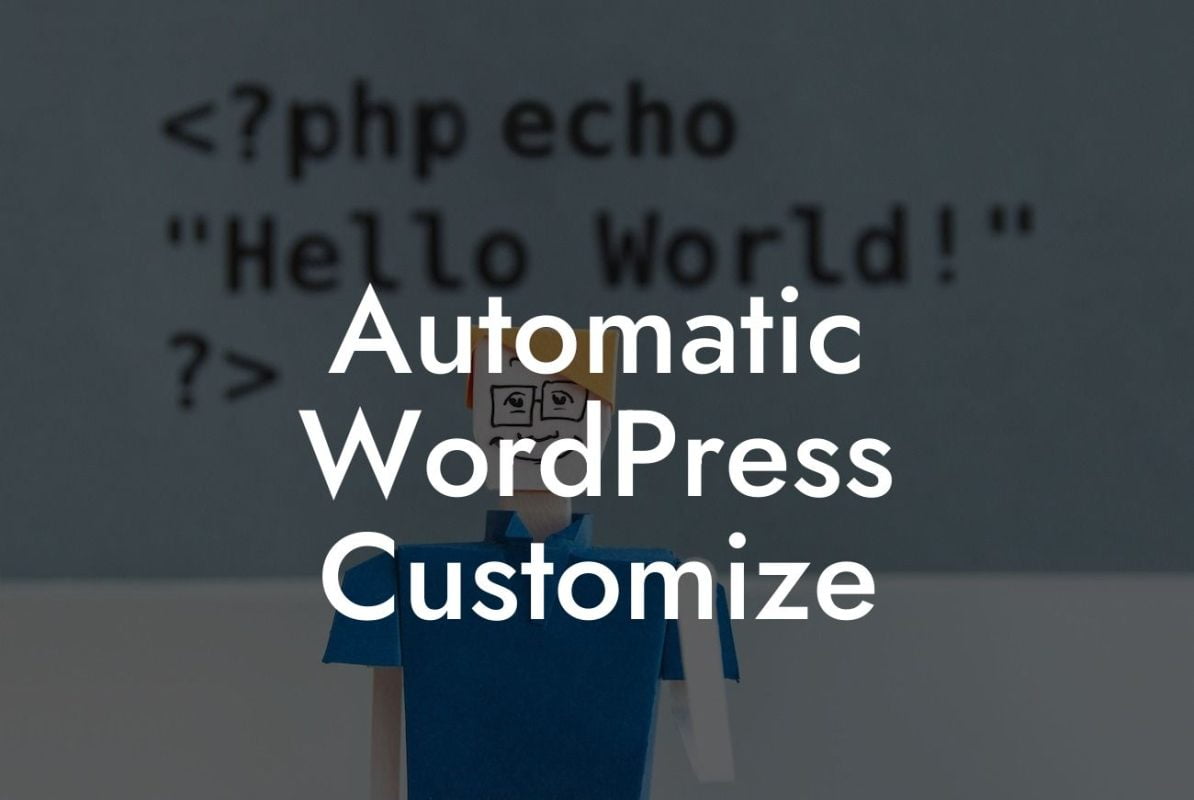 Automatic WordPress Customize