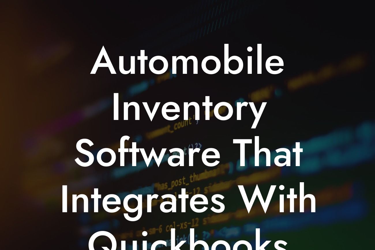 Automobile Inventory Software That Integrates With Quickbooks