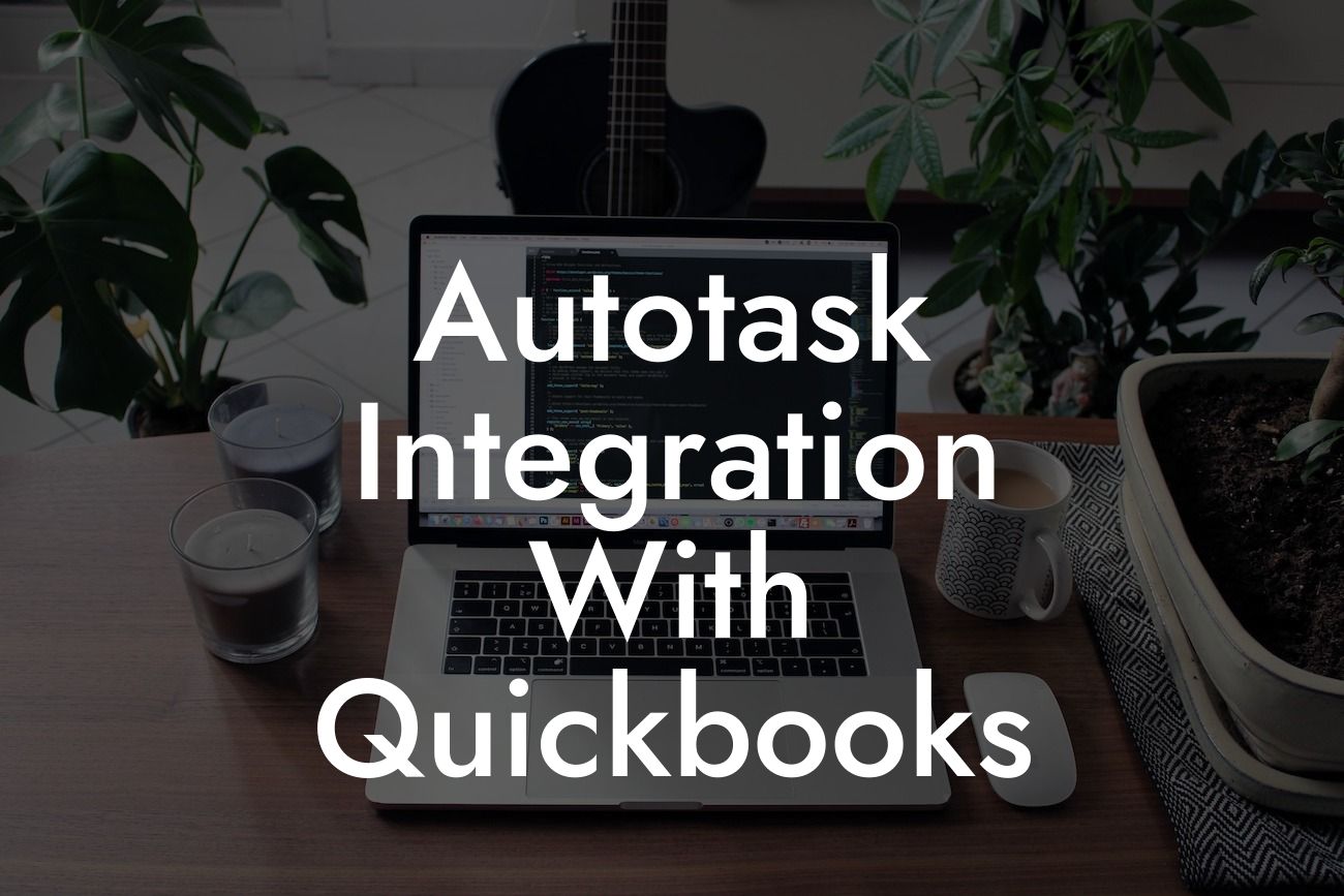 Autotask Integration With Quickbooks