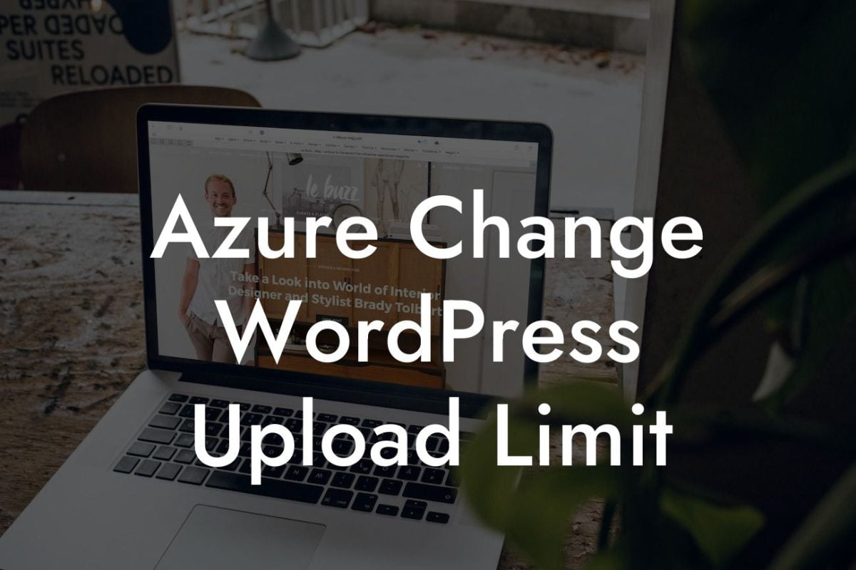 Azure Change WordPress Upload Limit