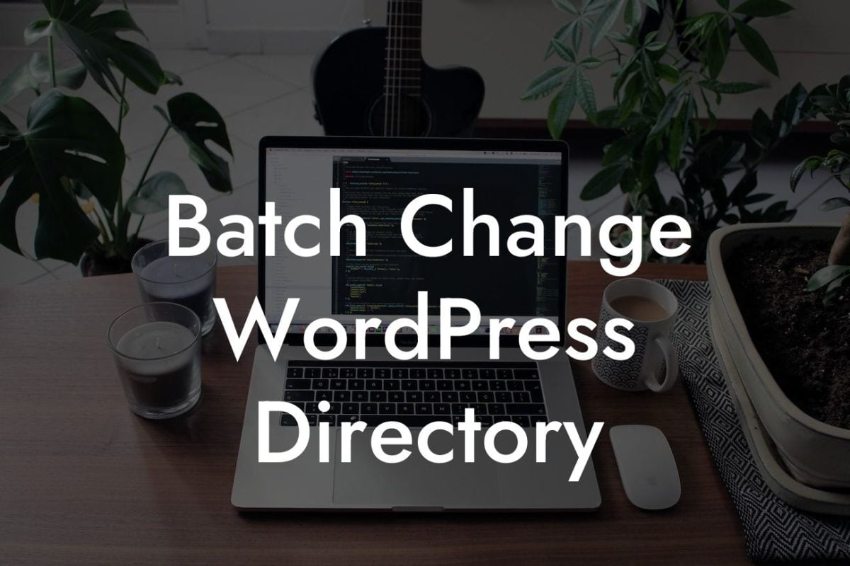 Batch Change WordPress Directory