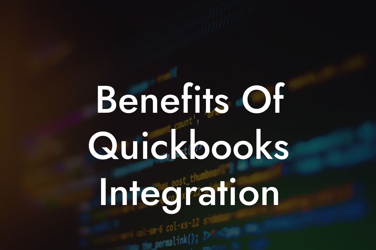 Benefits Of Quickbooks Integration