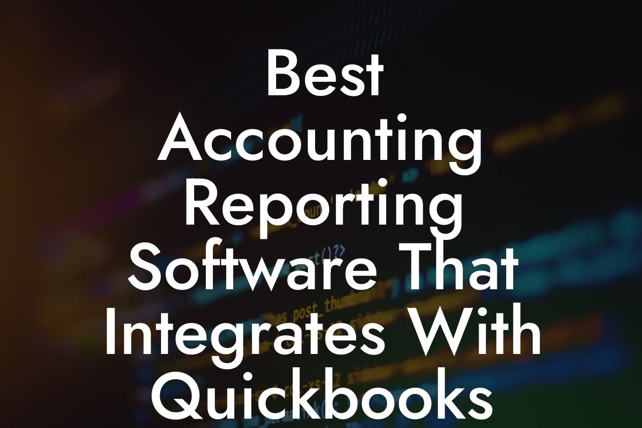 Best Accounting Reporting Software That Integrates With Quickbooks Online