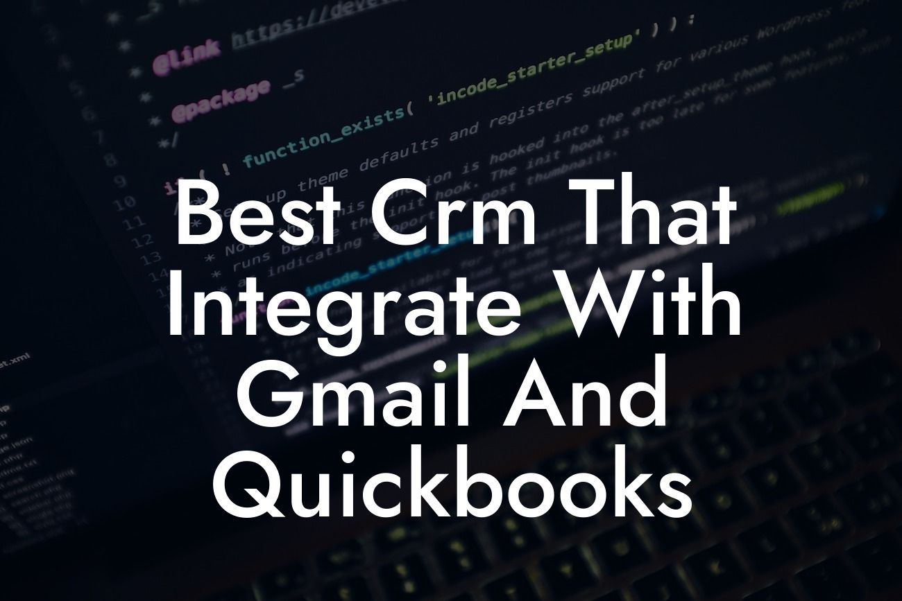 Best Crm That Integrate With Gmail And Quickbooks