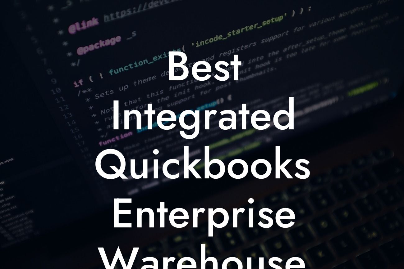 Best Integrated Quickbooks Enterprise Warehouse