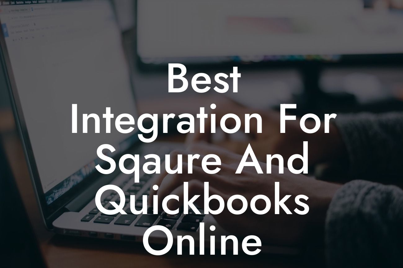 Best Integration For Sqaure And Quickbooks Online