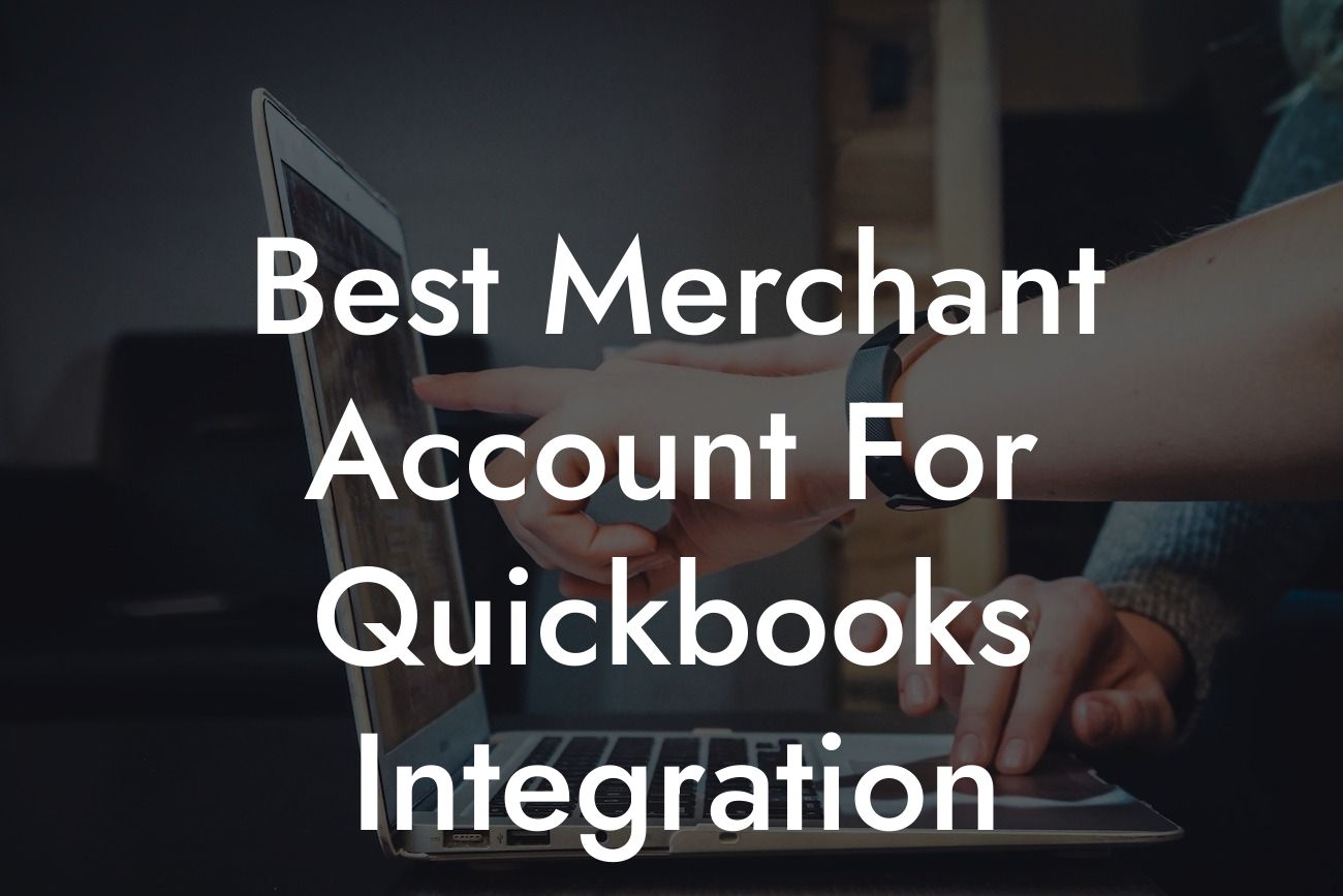 Best Merchant Account For Quickbooks Integration