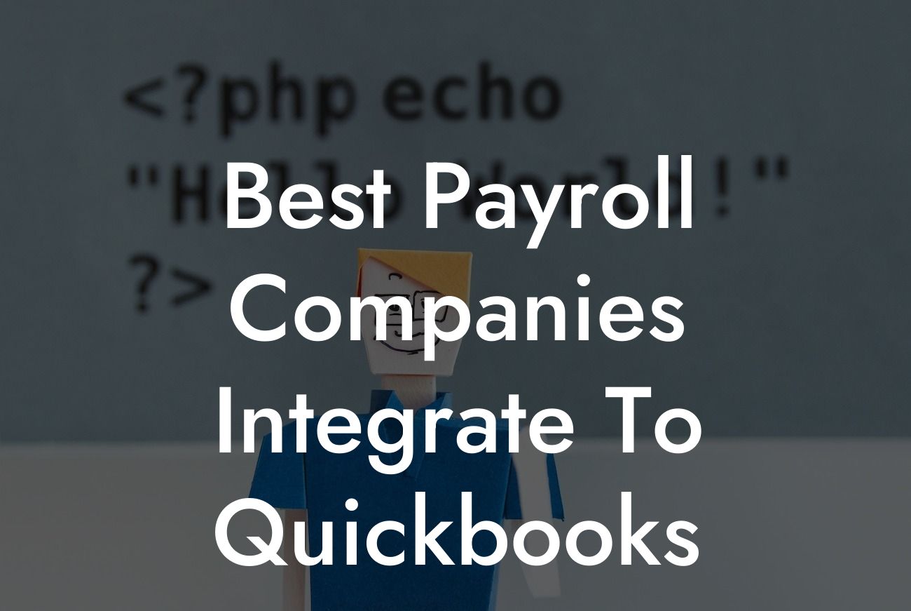 Best Payroll Companies Integrate To Quickbooks