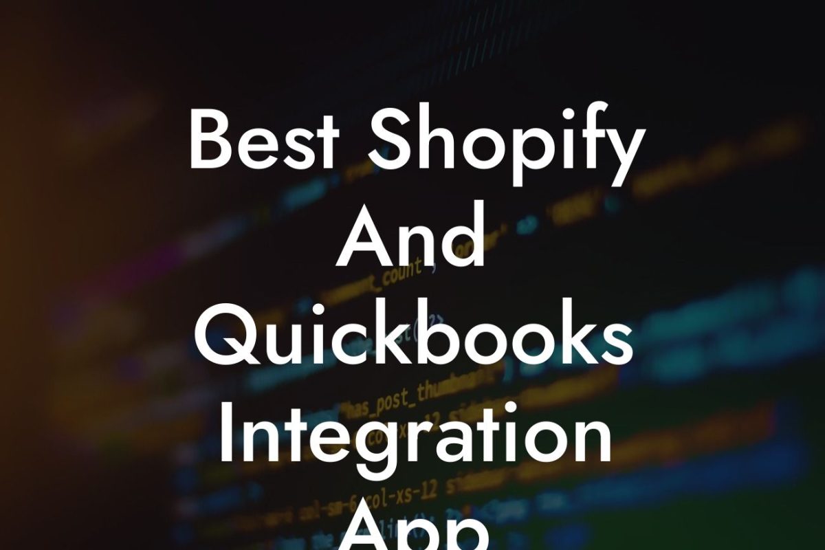 Best Shopify And Quickbooks Integration App