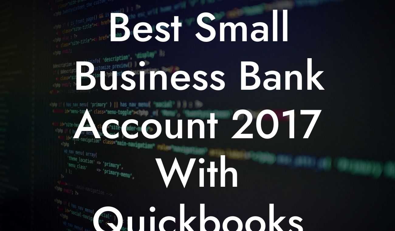 Best Small Business Bank Account 2017 With Quickbooks Integration
