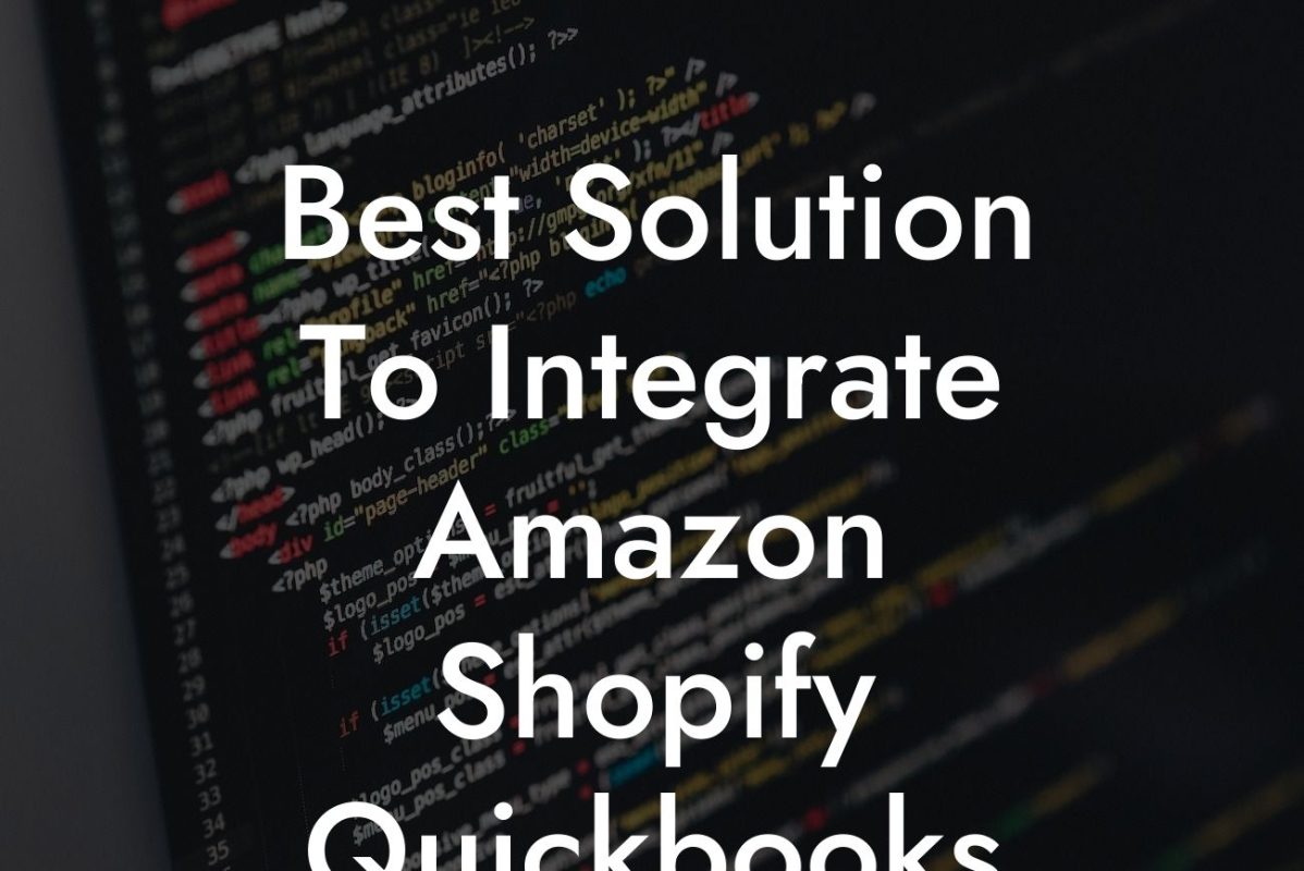 Best Solution To Integrate Amazon Shopify Quickbooks