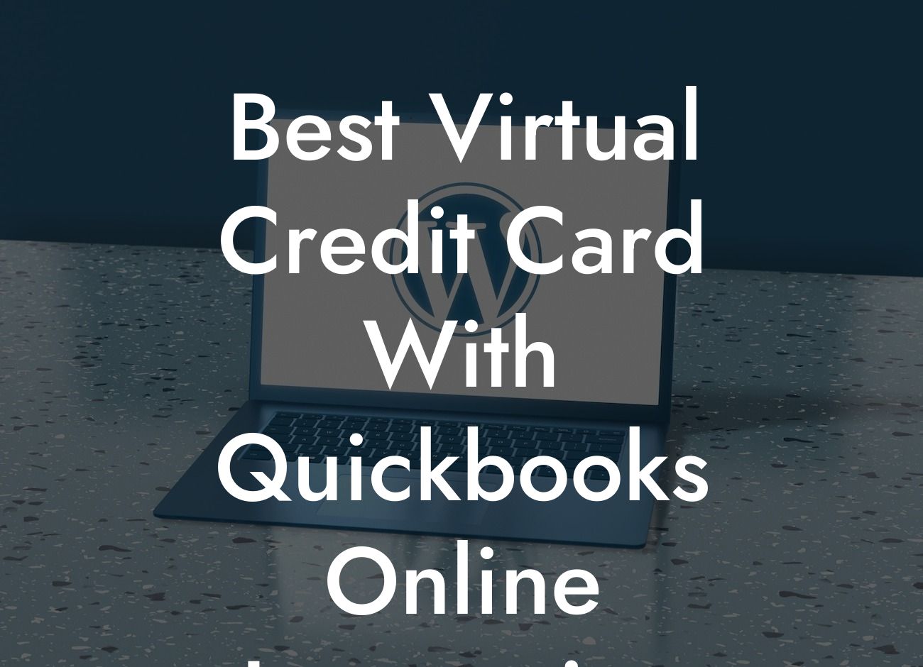 Best Virtual Credit Card With Quickbooks Online Integration