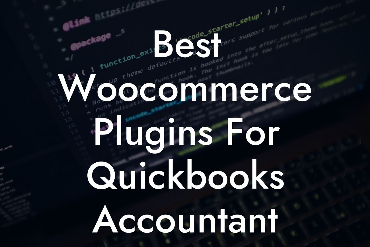 Best Woocommerce Plugins For Quickbooks Accountant Integration