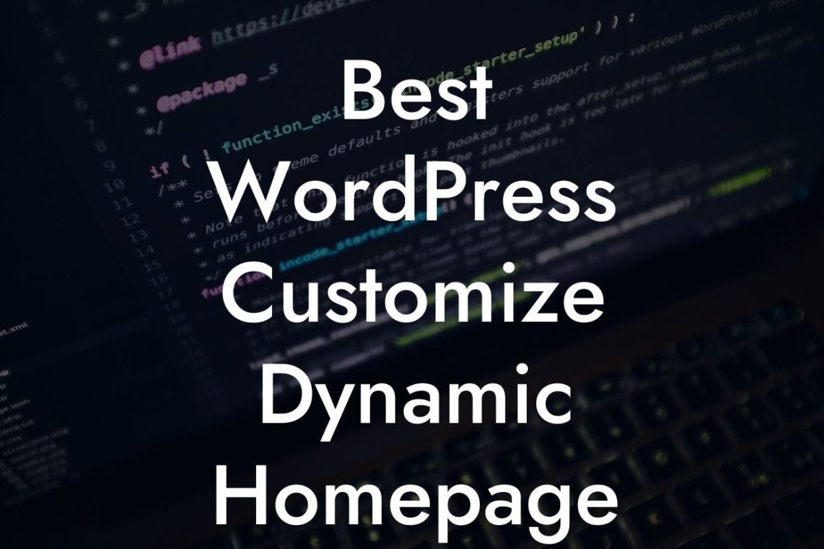 Best WordPress Customize Dynamic Homepage Plugin