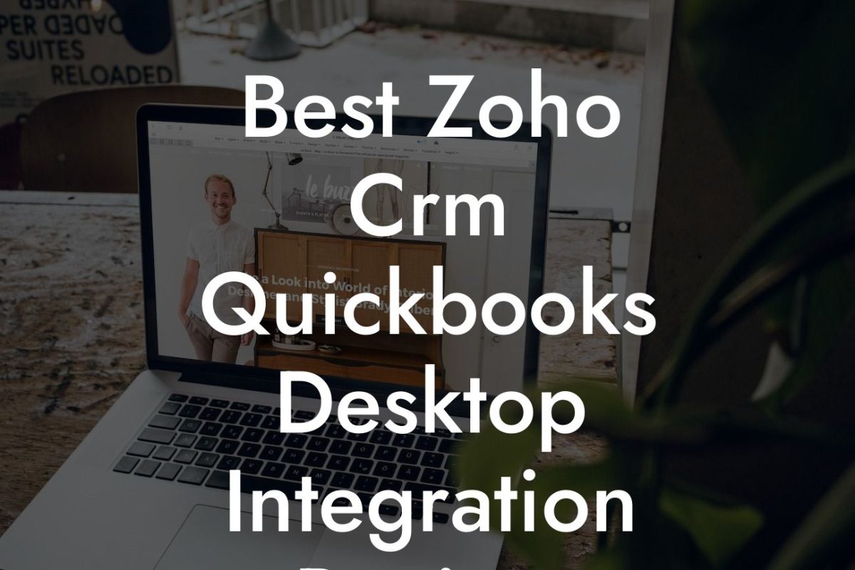 Best Zoho Crm Quickbooks Desktop Integration Review