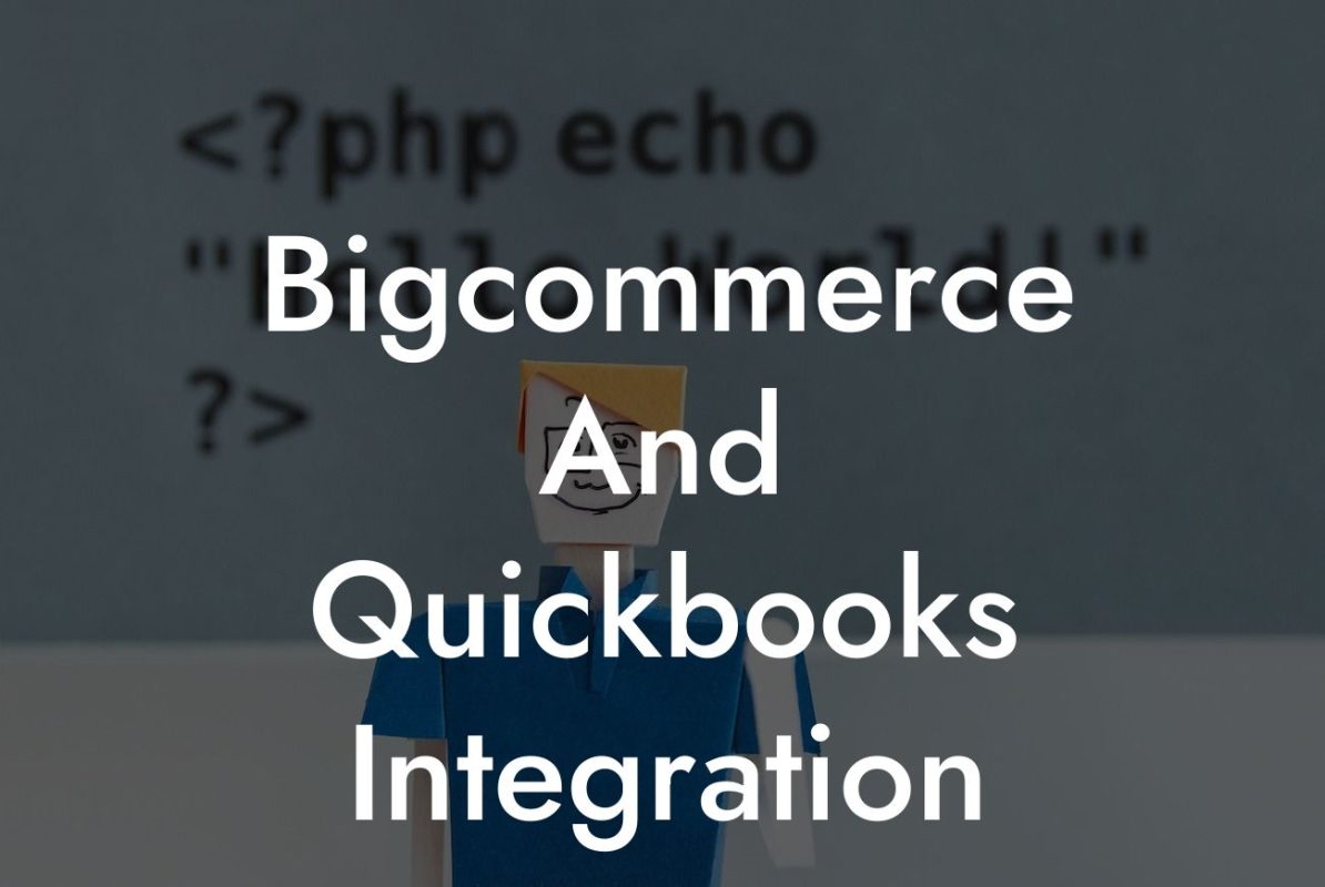 Bigcommerce And Quickbooks Integration