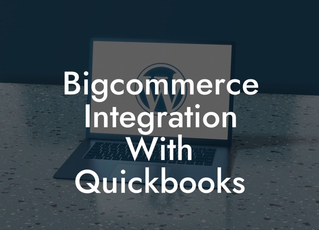 Bigcommerce Integration With Quickbooks