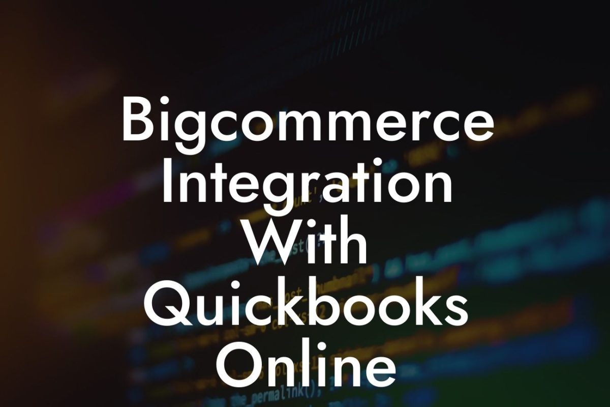 Bigcommerce Integration With Quickbooks Online