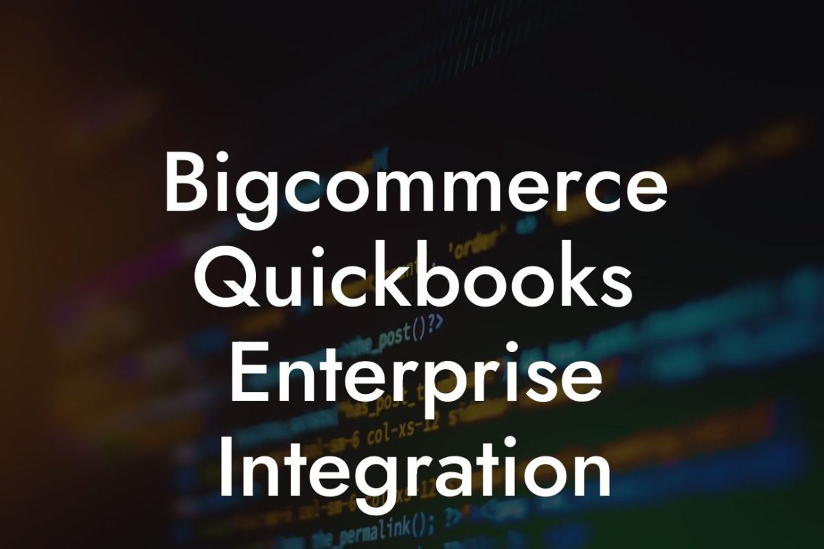 Bigcommerce Quickbooks Enterprise Integration