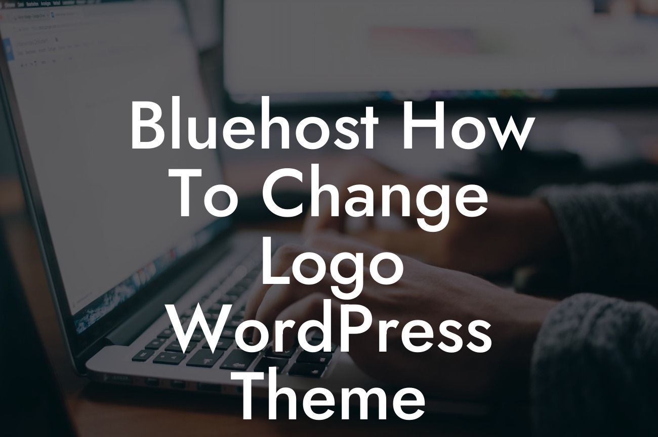 Bluehost How To Change Logo WordPress Theme