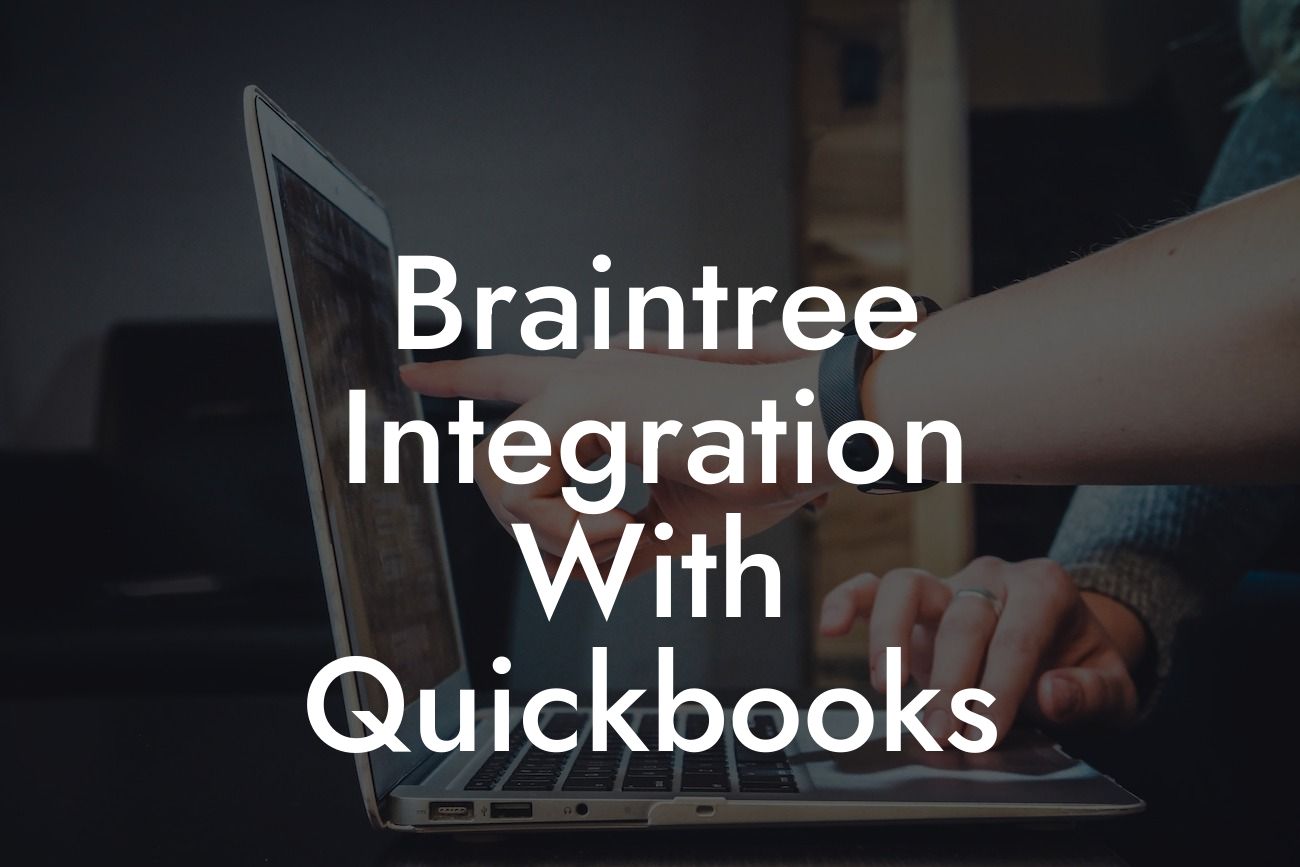 Braintree Integration With Quickbooks