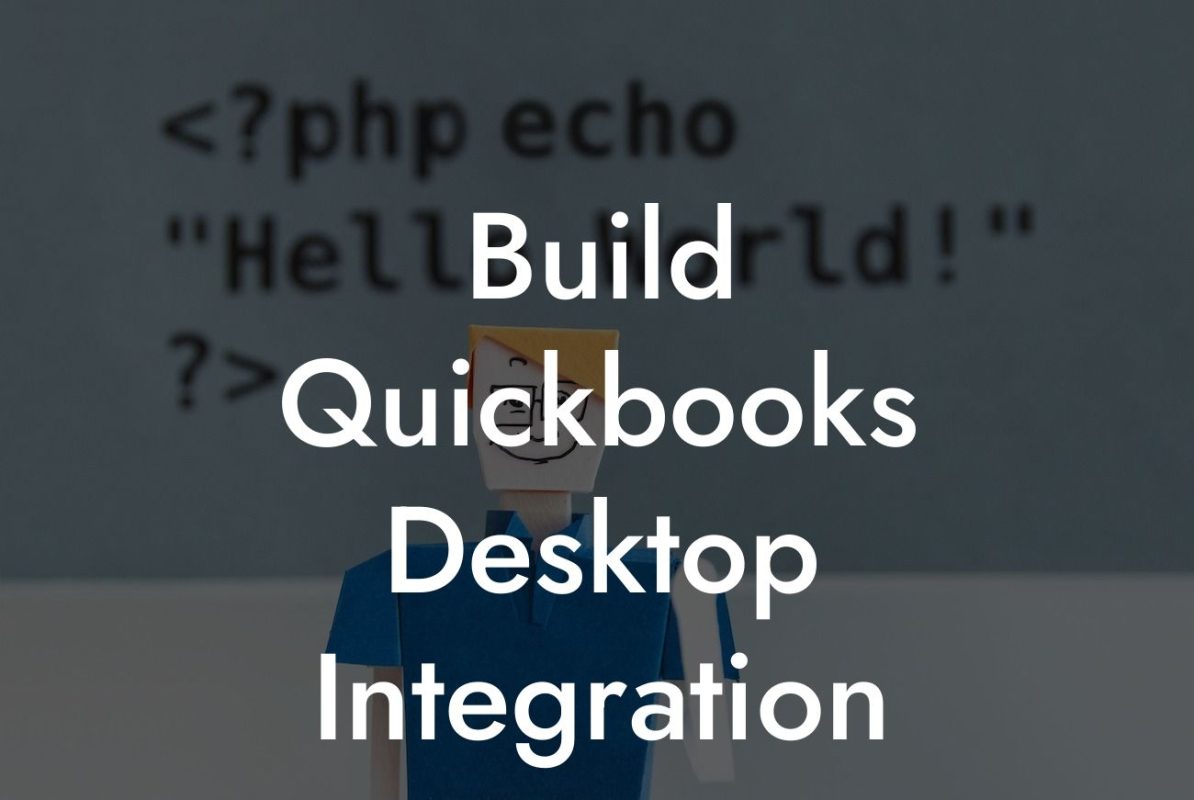 Build Quickbooks Desktop Integration