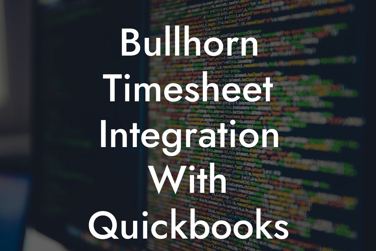 Bullhorn Timesheet Integration With Quickbooks Desktop