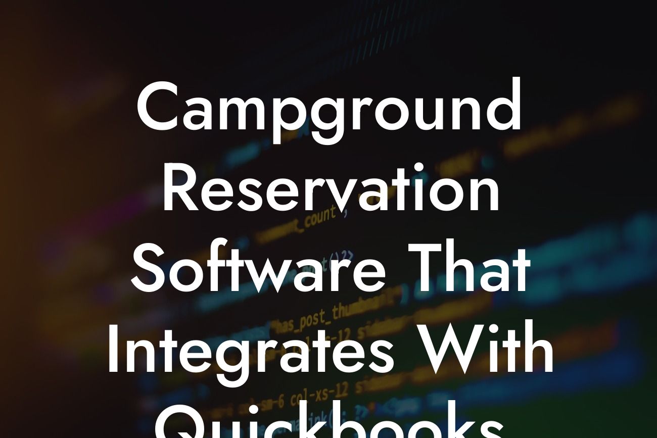 Campground Reservation Software That Integrates With Quickbooks