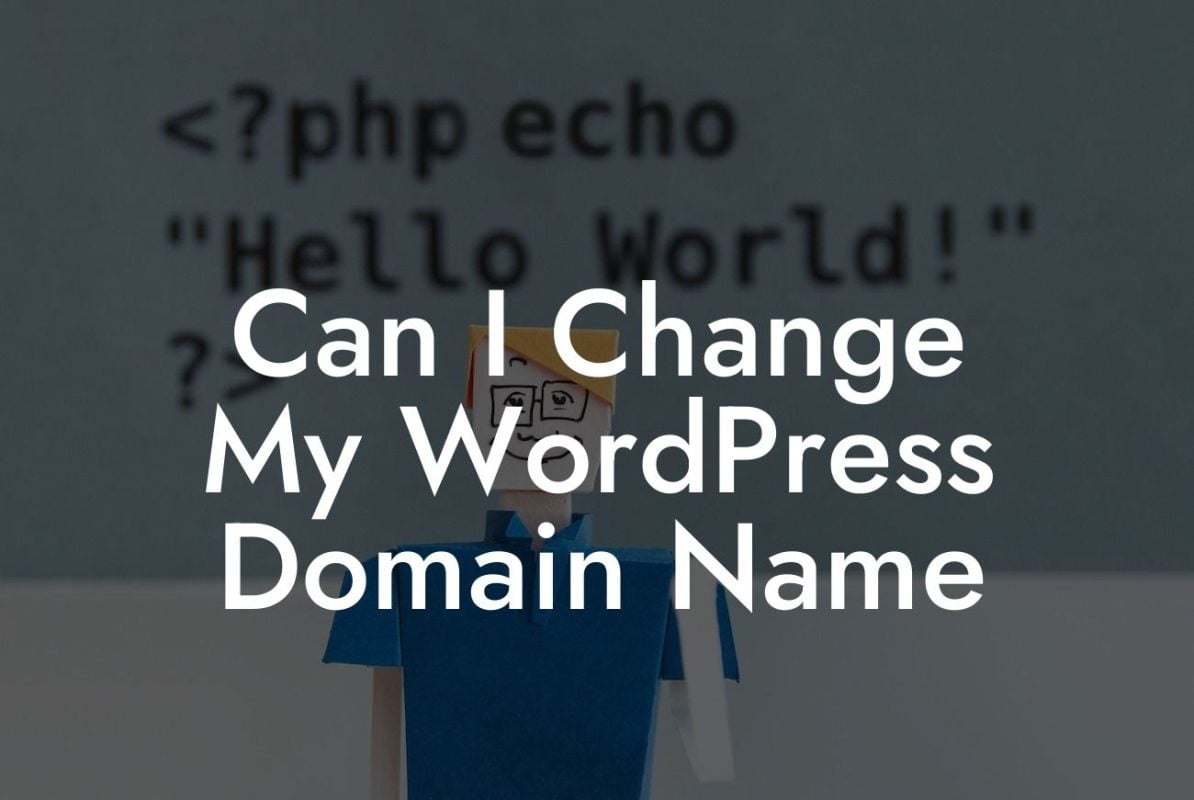 Can I Change My WordPress Domain Name