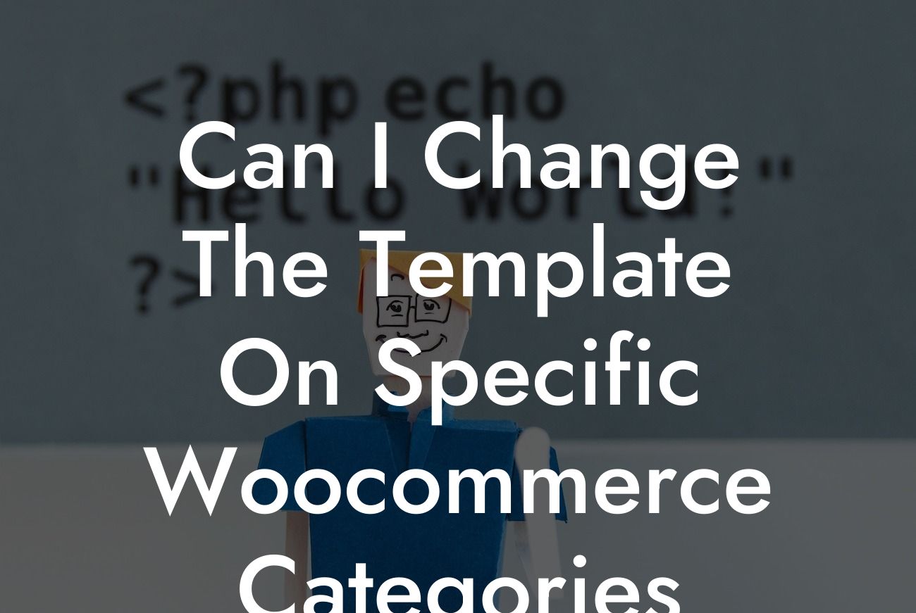 Can I Change The Template On Specific Woocommerce Categories