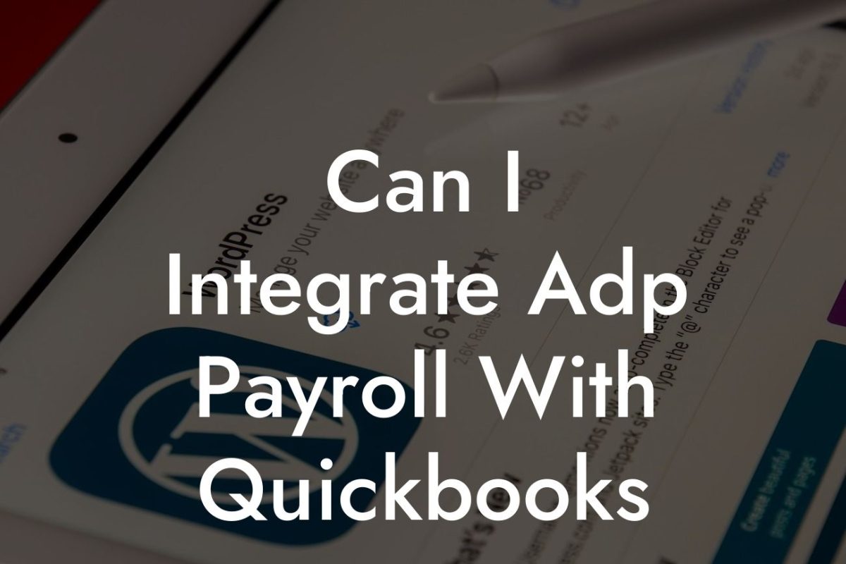 Can I Integrate Adp Payroll With Quickbooks